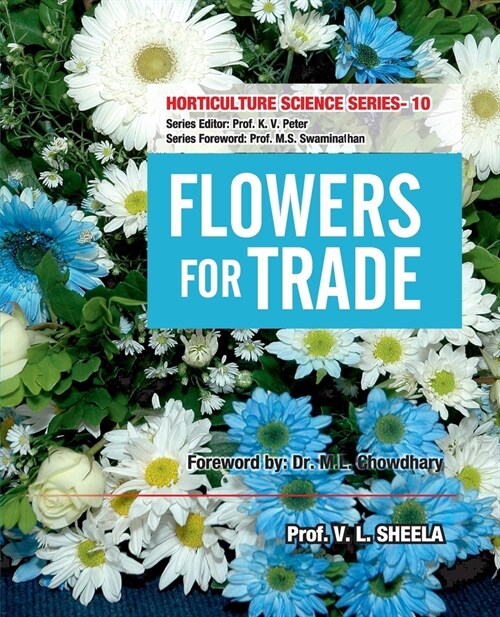 Flowers For Trade: Vol.10. Horticulture Science Series (Paperback)