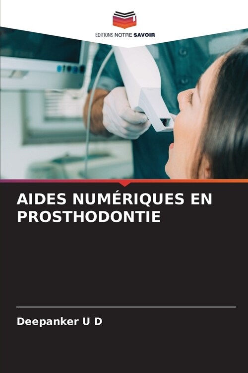 Aides Num?iques En Prosthodontie (Paperback)