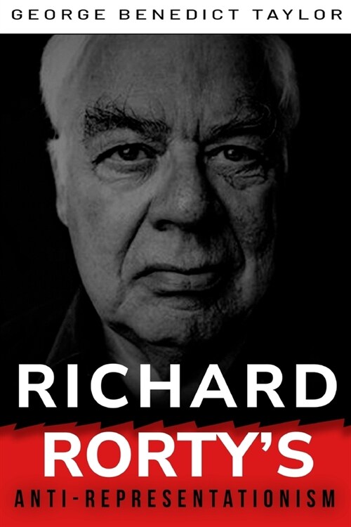 Richard Rortys anti-representationism (Paperback)