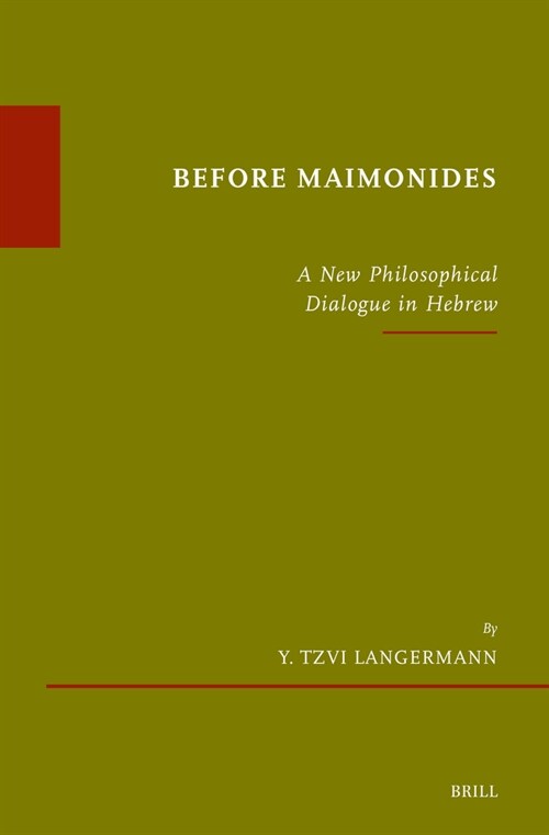 Before Maimonides: A New Philosophical Dialogue in Hebrew (Hardcover)