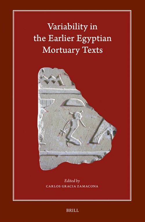 Variability in the Earlier Egyptian Mortuary Texts (Hardcover)