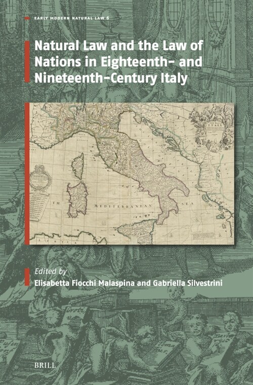 Natural Law and the Law of Nations in Eighteenth- And Nineteenth-Century Italy (Hardcover)
