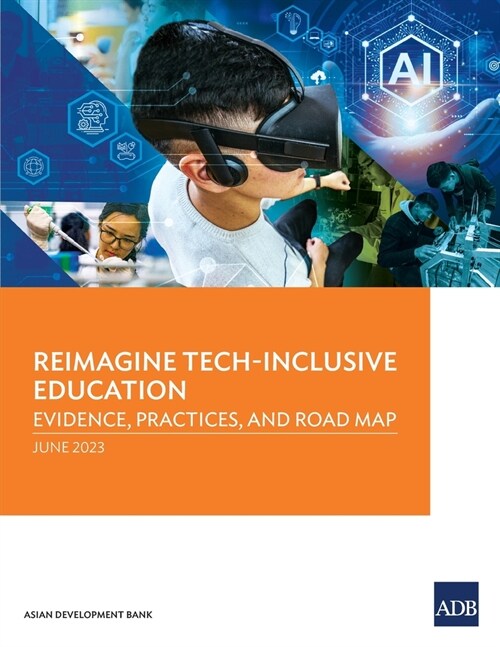 Reimagine Tech-Inclusive Education: Evidence, Practices, and Road Map (Paperback)