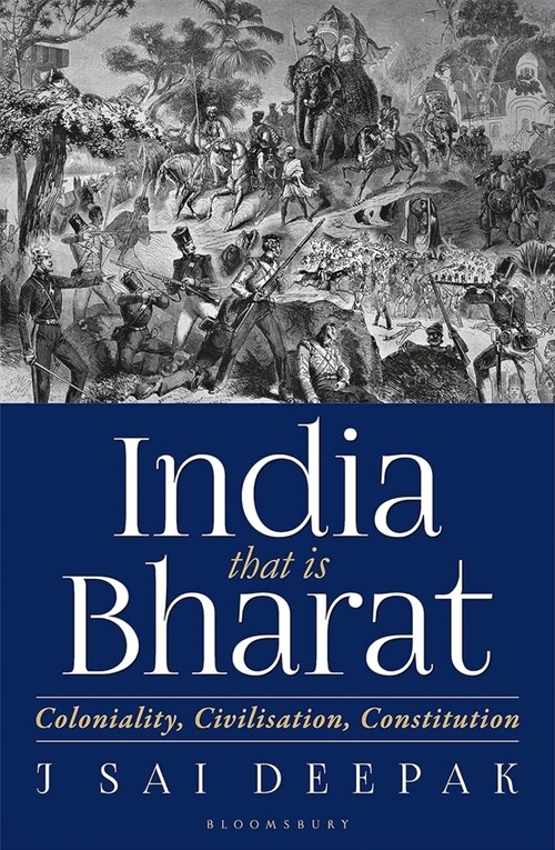 India That Is Bharat: Coloniality Civilisation Constitution (Hardcover)