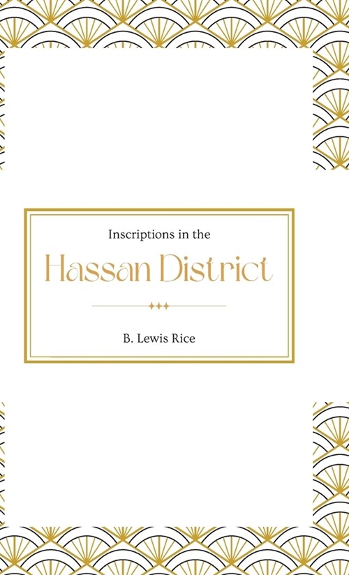 Inscriptions in the HASSAN DISTRICT (Hardcover)