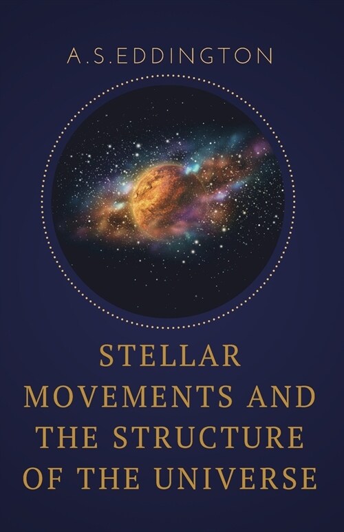 Stellar Movements and the Structure of the Universe (Paperback)