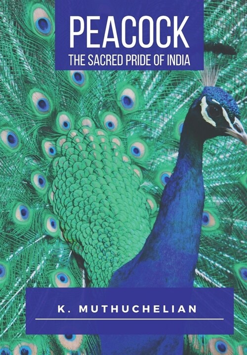 Peacock the Sacred Pride of India (Paperback)