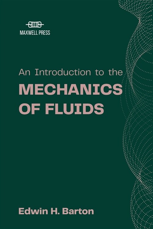 An Introduction to the Mechanics of Fluids (Paperback)
