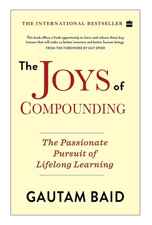 The Joys of Compounding:: The Passionate Pursuit of Lifelong Learning (Paperback)