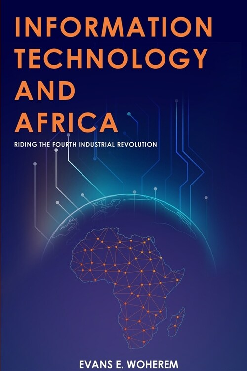 Information Technology and Africa: Riding the Fourth Industrial Revolution (Paperback)