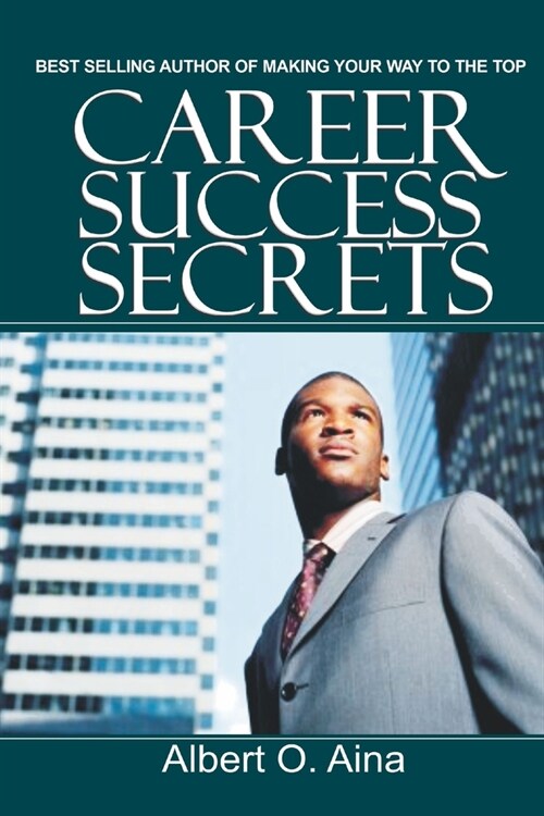 Career Success Secrets (Paperback)