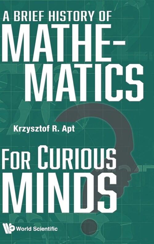 A Brief History of Mathematics for Curious Minds (Hardcover)