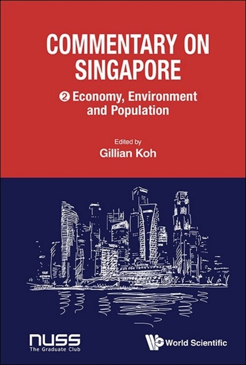 Commentary on Singapore, Volume 2: Economy, Environment and Population (Paperback)