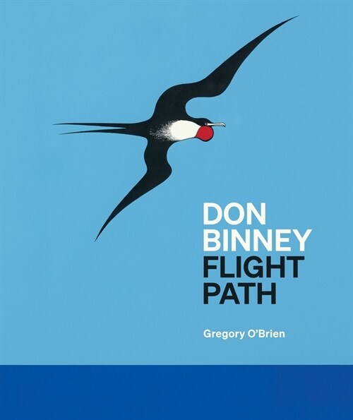 Don Binney: Flight Path (Hardcover)