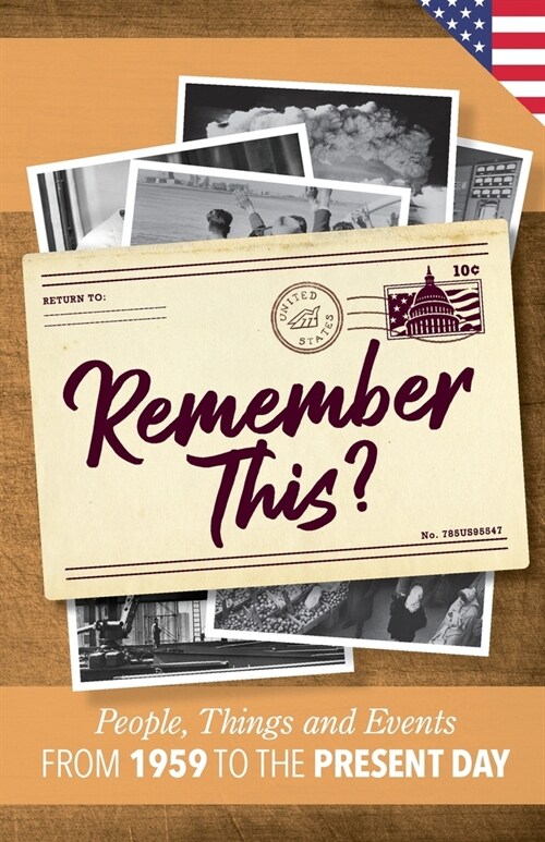 Remember This?: People, Things and Events from 1959 to the Present Day (US Edition) (Paperback)