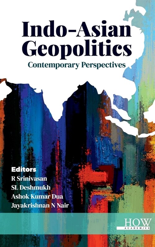 Indo-Asian Geopolitics: Contemporary Perspectives (Hardcover)