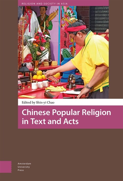 Chinese Popular Religion in Text and Acts (Hardcover)