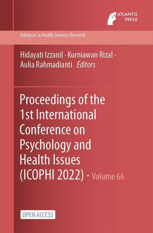 Proceedings of the 1st International Conference on Psychology and Health Issues (ICOPHI 2022) (Paperback)