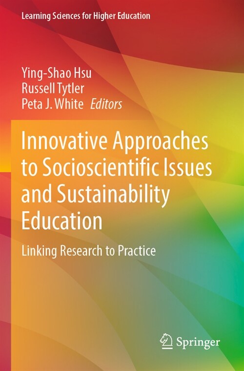 Innovative Approaches to Socioscientific Issues and Sustainability Education: Linking Research to Practice (Paperback, 2022)