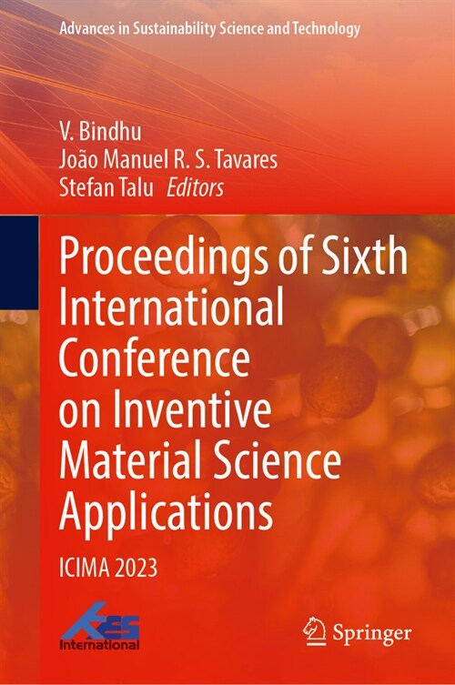 Proceedings of Sixth International Conference on Inventive Material Science Applications: Icima 2023 (Hardcover, 2023)