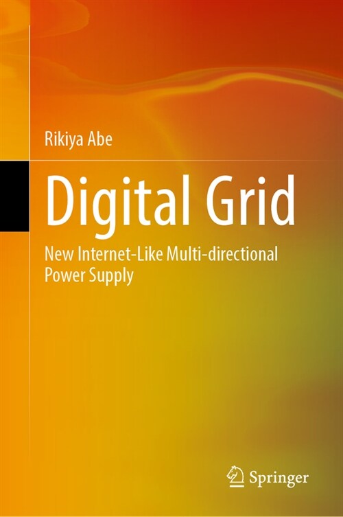 Digital Grid: New Internet-Like Multi-Directional Power Supply (Hardcover, 2023)