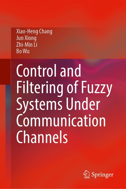 Control and Filtering of Fuzzy Systems Under Communication Channels (Hardcover, 2023)