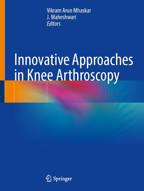 Innovative Approaches in Knee Arthroscopy (Hardcover, 2023)