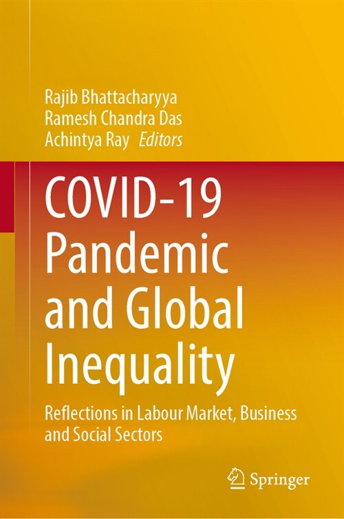 Covid-19 Pandemic and Global Inequality: Reflections in Labour Market, Business and Social Sectors (Hardcover, 2023)