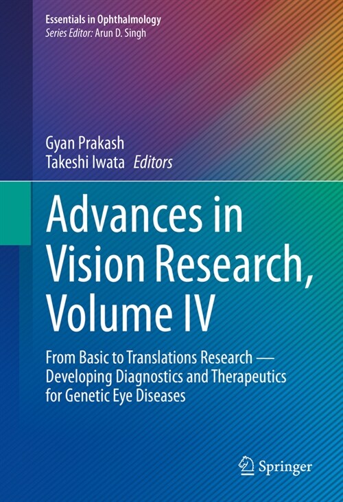 Advances in Vision Research, Volume IV: From Basic to Translational Research -- Developing Diagnostics and Therapeutics for Genetic Eye Diseases (Hardcover, 2024)