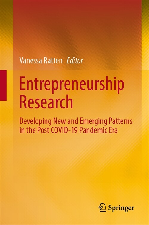 Entrepreneurship Research: Developing New and Emerging Patterns in the Post Covid-19 Pandemic Era (Hardcover, 2023)