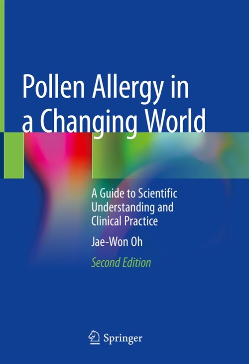 Pollen Allergy in a Changing World: A Guide to Scientific Understanding and Clinical Practice (Hardcover, 2, 2023)