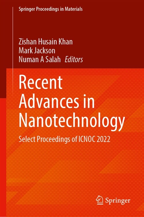 Recent Advances in Nanotechnology: Select Proceedings of Icnoc 2022 (Hardcover, 2023)