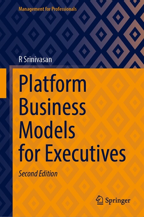 Platform Business Models for Executives (Hardcover, 2, 2023)