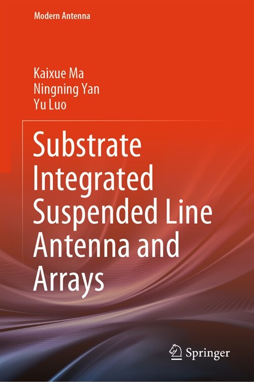 Substrate Integrated Suspended Line Antenna and Arrays (Hardcover, 2024)