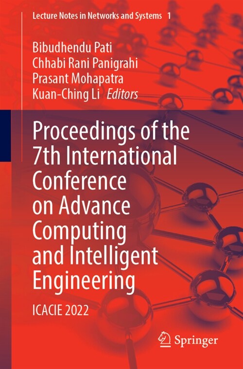 Proceedings of the 7th International Conference on Advance Computing and Intelligent Engineering: Icacie 2022 (Paperback, 2024)