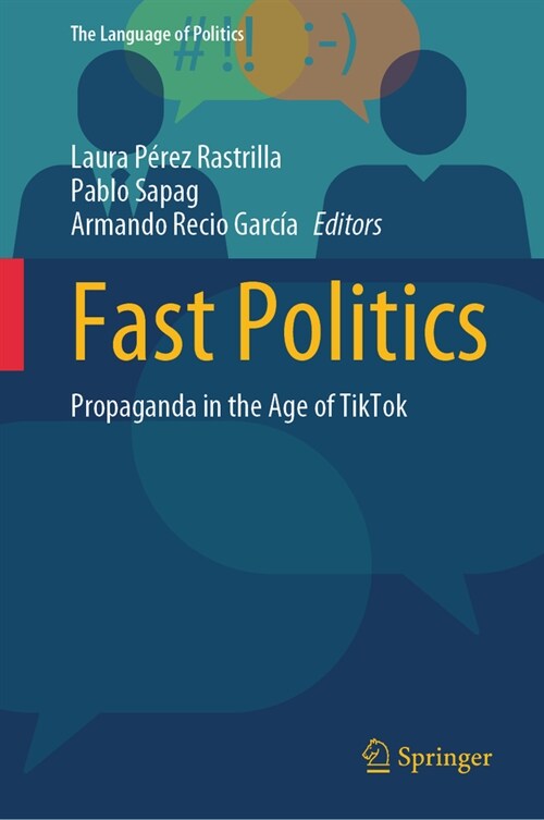 Fast Politics: Propaganda in the Age of Tiktok (Hardcover, 2023)