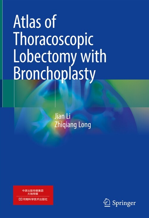 Atlas of Thoracoscopic Lobectomy with Bronchoplasty (Hardcover, 2023)