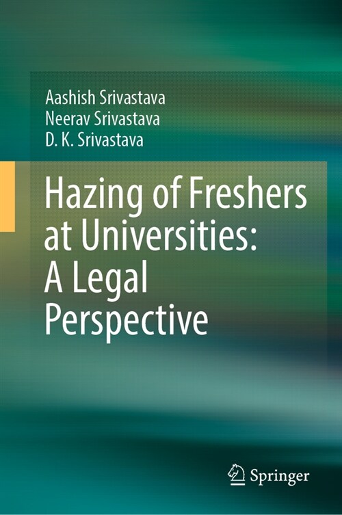 Hazing (Ragging) at Universities: A Legal Perspective (Hardcover, 2023)