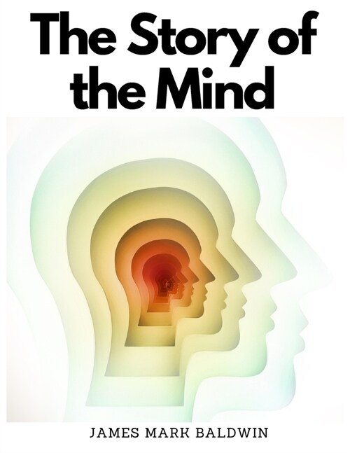 The Story of the Mind (Paperback)