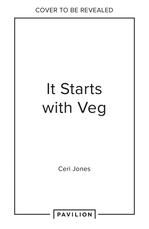 It Starts with Veg : 100 Seasonal Suppers and Sides (Hardcover)