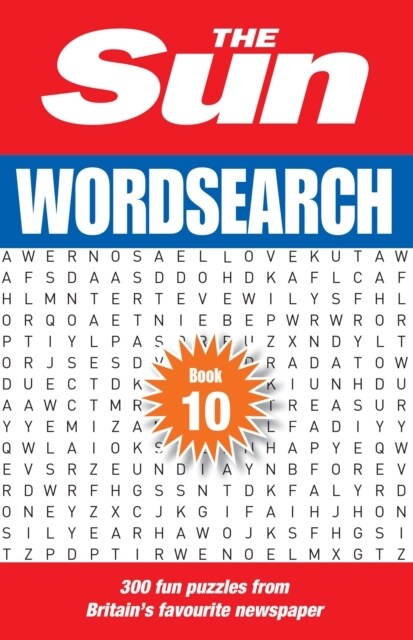 The Sun Wordsearch Book 10 : 300 Fun Puzzles from Britain’s Favourite Newspaper (Paperback)