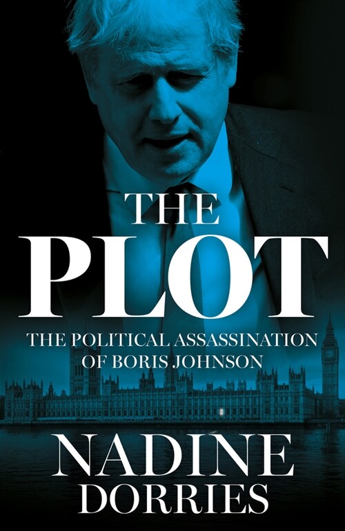 The Plot : The Political Assassination of Boris Johnson (Hardcover)