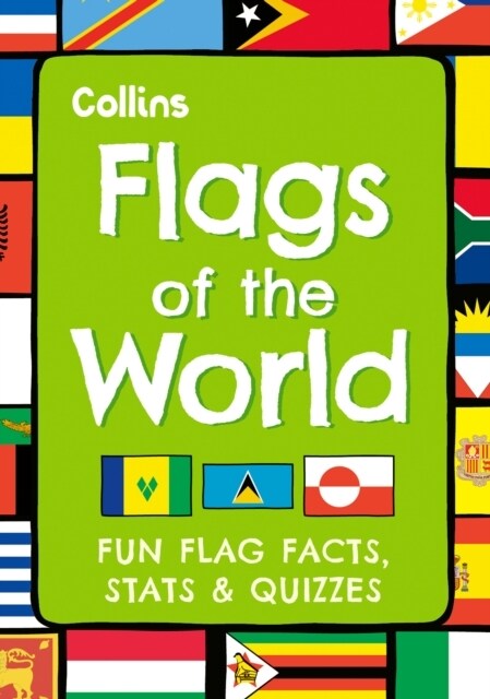 Flags of the World : Fun Flag Facts, Stats & Quizzes (Paperback)