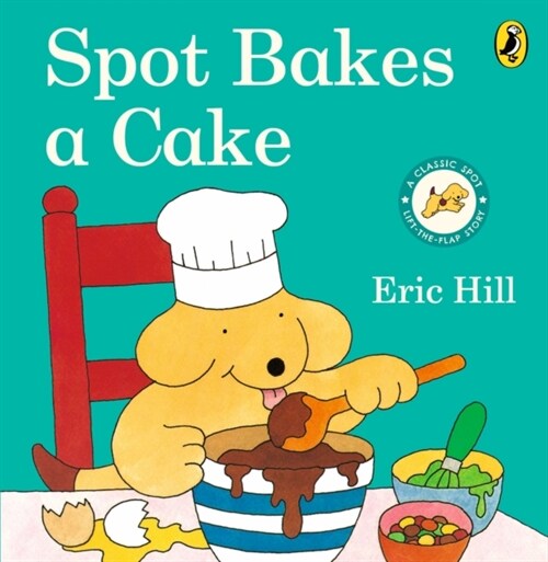 Spot Bakes A Cake (Board Book)