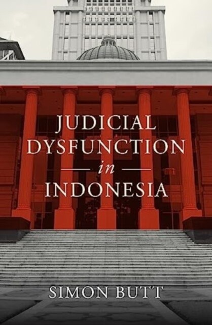 Judicial Dysfunction in Indonesia (Paperback)