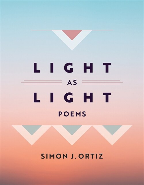 Light as Light: Poems Volume 93 (Paperback)