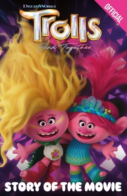 Official Trolls Band Together: Story of the Movie (Paperback)
