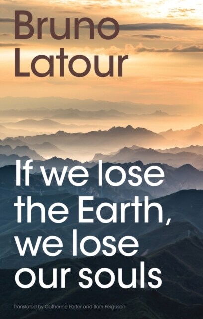 If we lose the Earth, we lose our souls (Paperback)
