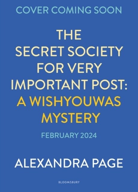 The Secret Society of Very Important Post : A Wishyouwas Mystery (Paperback)