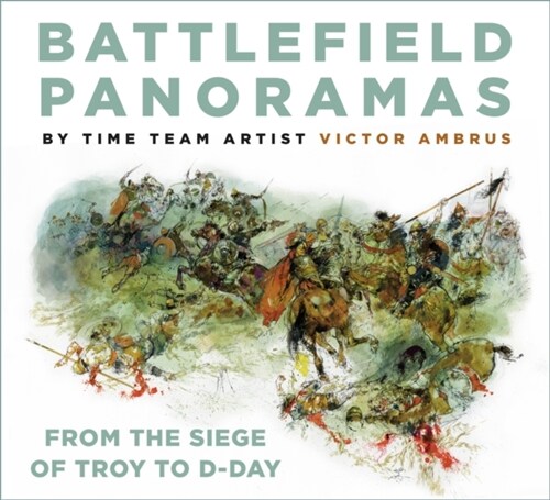 Battlefield Panoramas : From the Siege of Troy to D-Day (Paperback, New ed)